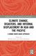 Climate Change, Disasters, and Internal Displacement in Asia and the Pacific: A Human Rights-Based Approach